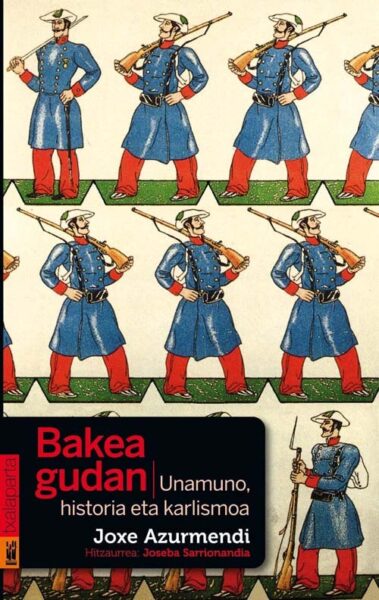 bakea-gudan-(unamuno,-historia-eta-karlismoa)