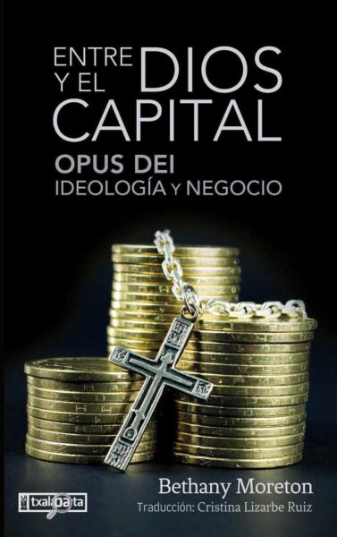 entre-dios-y-el-capital-(opus-dei-ideologia-y-negocio)
