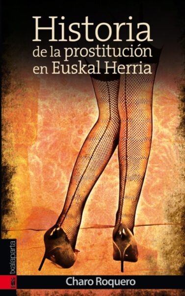 historia-de-la-prostitucion-en-euskal-herria-txalaparta-eus
