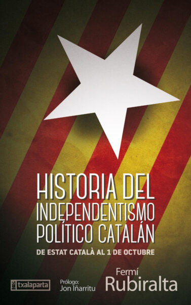 historia-del-independentismo-politico-catalan-txalaparta-eus