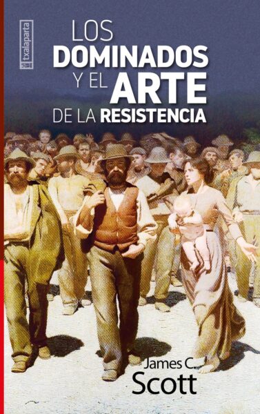 los-dominados-y-el-arte-de-la-resistencia-txalaparta-eus
