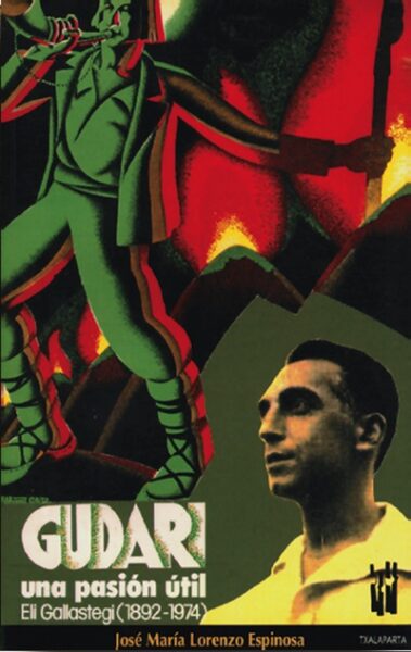 gudari,-una-pasion-util(eli-gallastegi(1892-1974))