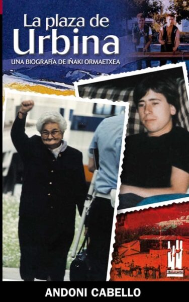 la-plaza-de-urbina(una-biografia-de-inaki-ormaetxea