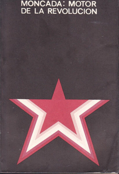 moncada-motor-de-la-revolucion