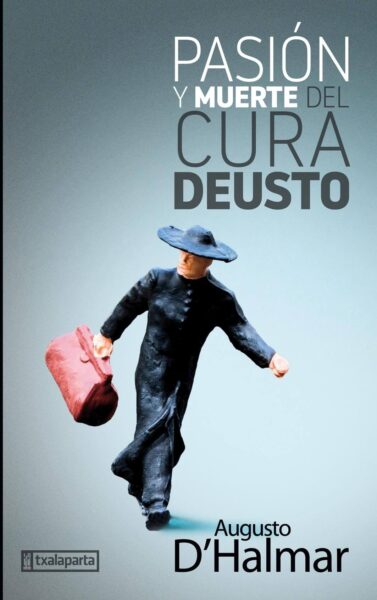pasion-y-muerte-del-cura-deusto