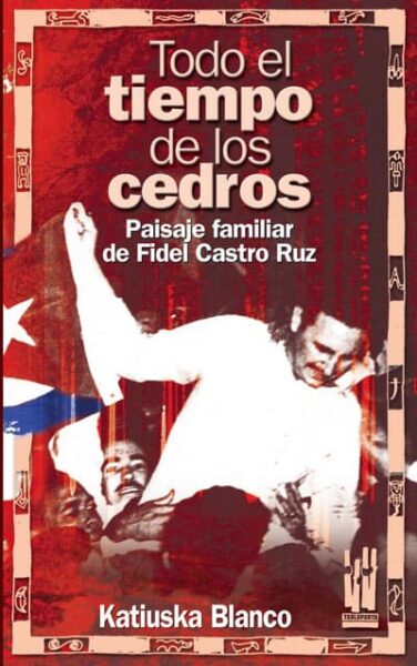 todo-el-tiempo-de-los-cedros-(paisaje-familiar-de-fidel-castro-ruz)
