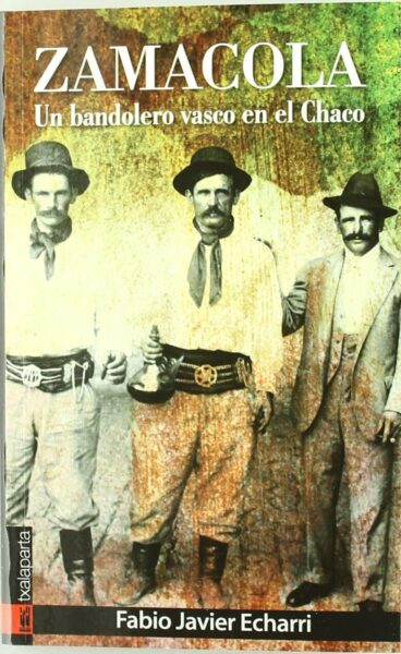 zamacola(un-bandolero-vasco-en-el-chaco)